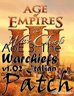Box art for AoE 3: The Warchiefs v1.02 Italian Patch