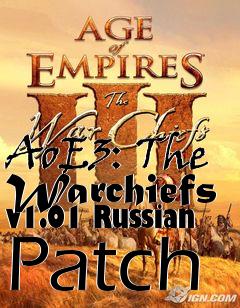 Box art for AoE3: The Warchiefs v1.01 Russian Patch