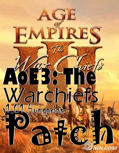 Box art for AoE3: The Warchiefs v1.01 Hungarian Patch