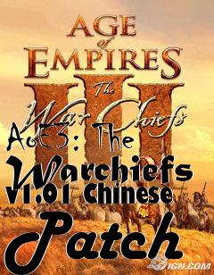 Box art for AoE3: The Warchiefs v1.01 Chinese Patch