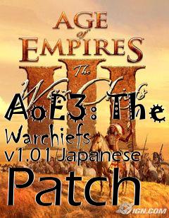 Box art for AoE3: The Warchiefs v1.01 Japanese Patch