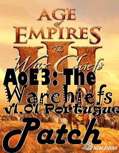 Box art for AoE3: The Warchiefs v1.01 Portuguese Patch