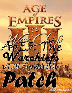 Box art for AoE3: The Warchiefs v1.01 Spanish Patch