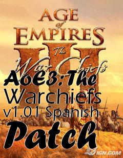 Box art for AoE3: The Warchiefs v1.01 Spanish Patch