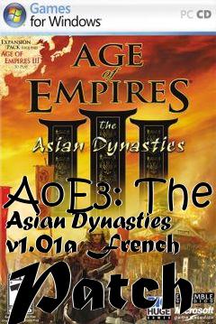 Box art for AoE3: The Asian Dynasties v1.01a French Patch