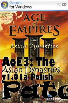 Box art for AoE3: The Asian Dynasties v1.01a Polish Patch