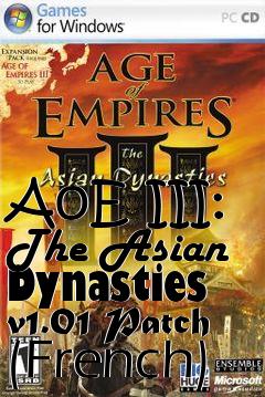 Box art for AoE III: The Asian Dynasties v1.01 Patch (French)