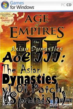 Box art for AoE III: The Asian Dynasties v1.01 Patch (Spanish)