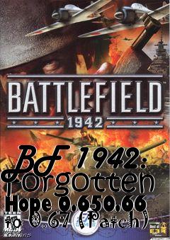 Box art for BF 1942: Forgotten Hope 0.650.66 to 0.67 (Patch)