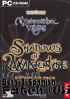 Box art for NWN: SoU 1.67 to 1.68 Beta 2 Spanish Patch (Win)