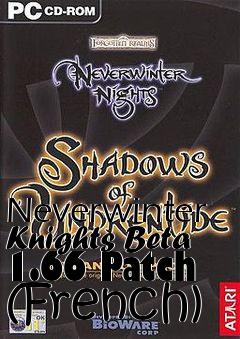 Box art for Neverwinter Knights Beta 1.66 Patch (French)