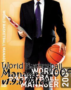 Box art for World Basketball Manager 2009 v1.9.5 Patch