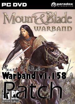 Box art for Mount & Blade: Warband v1.158 Patch