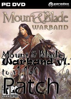 Box art for Mount & Blade: Warband v1.100 to v1.160 Patch