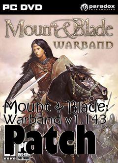 Box art for Mount & Blade: Warband v1.143 Patch