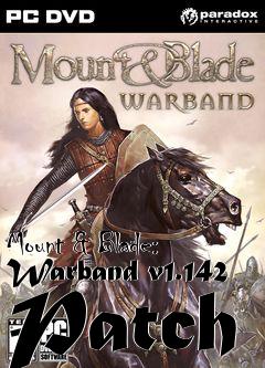 Box art for Mount & Blade: Warband v1.142 Patch