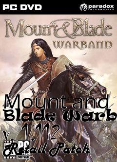 Box art for Mount and Blade Warband v. 1.112 Retail Patch