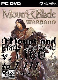 Box art for Mount and Blade Warband v. 1.100 to 1.111 Retail Patch