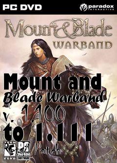 Box art for Mount and Blade Warband v. 1.100 to 1.111 Retail Patch