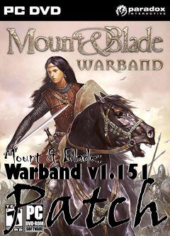 Box art for Mount & Blade: Warband v1.151 Patch