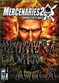 Box art for Mercenaries 2: WiF v1.1 EUENFRRU Patch