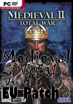 Box art for Medieval 2: Total War v1.3 EU Patch