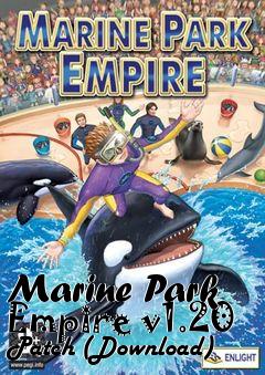 Box art for Marine Park Empire v1.20 Patch (Download)