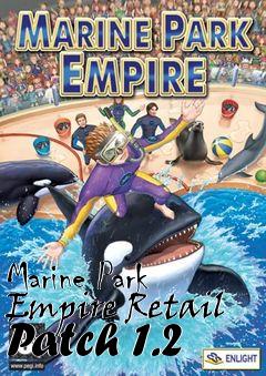 Box art for Marine Park Empire Retail Patch 1.2