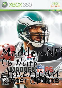 Box art for Madden NFL 06 North American Roster Update