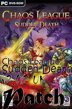 Box art for Chaos League: Sudden Death v2.02 UK Patch