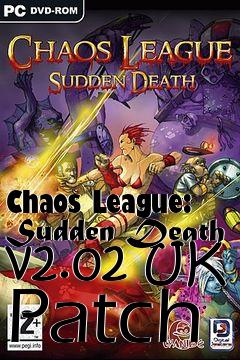 Box art for Chaos League: Sudden Death v2.02 UK Patch