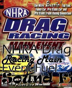 Box art for NHRA Drag Racing Main Event Fuel Sound Fix