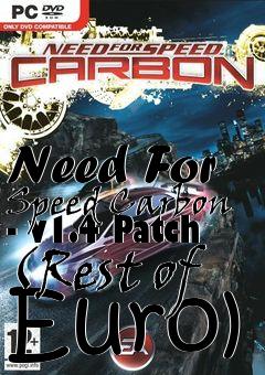 Box art for Need For Speed Carbon - v1.4 Patch (Rest of Euro)