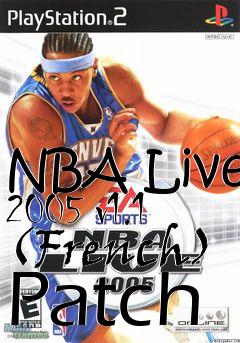 Box art for NBA Live 2005 v1.1 (French) Patch