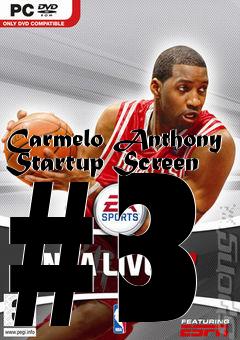 Box art for Carmelo Anthony Startup Screen #3