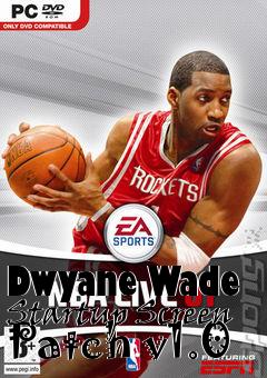 Box art for Dwyane Wade Startup Screen Patch v1.0