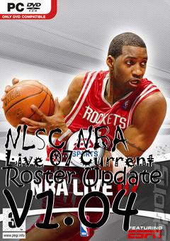 Box art for NLSC NBA Live 07 Current Roster Update v1.04