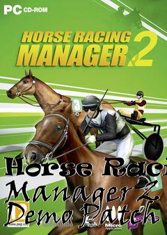 Box art for Horse Racing Manager 2 Demo Patch