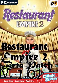 Box art for Restaurant Empire 2 Beta Patch v. 1.01