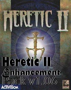 Box art for Heretic II Enhancement Pack v1.06
