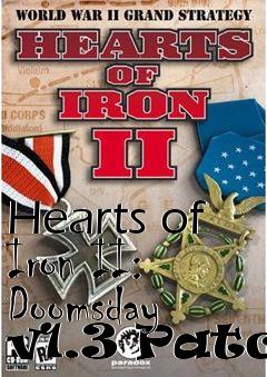 Box art for Hearts of Iron II: Doomsday v1.3 Patch
