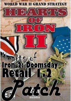 Box art for Hearts of Iron 2: Doomsday Retail 1.2 Patch