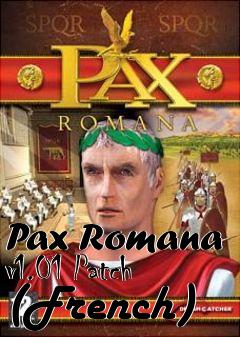 Box art for Pax Romana v1.01 Patch (French)