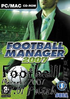Box art for Football Manager 2007 v7.01 Patch