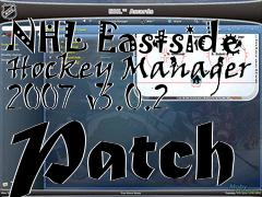 Box art for NHL Eastside Hockey Manager 2007 v3.0.2 Patch