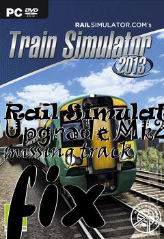 Box art for Rail Simulator Upgrade Mk2 missing track fix