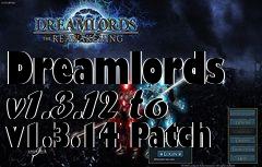 Box art for Dreamlords v1.3.12 to v1.3.14 Patch