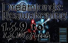 Box art for Dreamlords: Reawakening 1.3.9 to 1.3.10 Patch