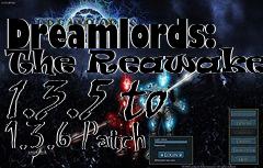 Box art for Dreamlords: The Reawakening 1.3.5 to 1.3.6 Patch