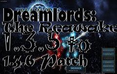 Box art for Dreamlords: The Reawakening 1.3.5 to 1.3.6 Patch